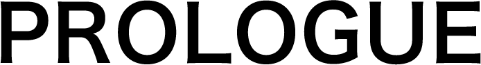 PROLOGUE